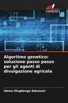Idowu Olugbenga Adewumi - Algoritmo genetico: soluzione passo passo per gli agenti di divulgazione agricola