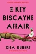 Xita Rubert - The Key Biscayne Affair