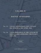 Anon - NAVAL STAFF HISTORY SECOND WORLD WAR BATTLE SUMMARIES No.15 Naval Operations off Ceylon Mar.-Apr. 1942 (Also) No.16 Naval Operations at the capture of Diego Suarez (Operation "Ironclad") May 1942 [1943, British Navy]