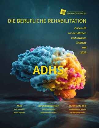 BAGBBW e. V, BAGBBW e.V, BAGBBW e V - ADHS Berufliche Reha Heft 4/2025