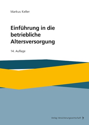 Markus Keller - Einführung in die betriebliche Altersversorgung