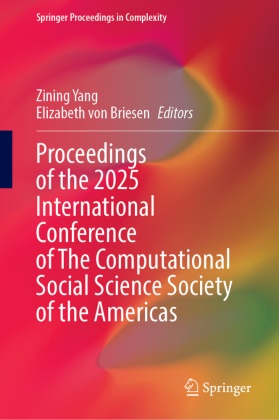 von Briesen, Elizabeth von Briesen, Zining Yang - Proceedings of the 2025 International Conference of The Computational Social Science Society of the Americas