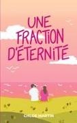 Chloé Martin - Une fraction d'éternité