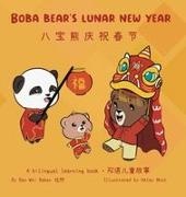 Ran Wei - Boba Bear's Lunar New Year A Bilingual Chinese-English Learning Book