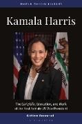 Kathleen Gronnerud, Peg A Lamphier, Rosanne Welch - Kamala Harris The Early Life, Education, Work of First Female US Vice President