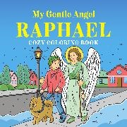 White Arrow Books - My Gentle Angel Raphael Cozy Coloring Book