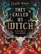Ellen Ryan - THEY CALLED US WITCH