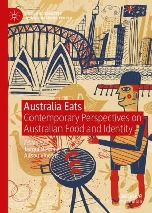 Jacqui Newling, Vincent, Alison Vincent - Australia Eats Contemporary perspectives on Australian food and identity