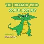 Ross King - The Dragon Who Could Not Fly