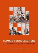 Jonathan Ashley-Smith, Andreas Burmester, Melanie Eibl - Climate for Collections Standards and Uncertainties