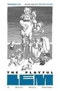 Stanislaw Lem, Michael Kandel - The Playful LEM A Short Story Sampler