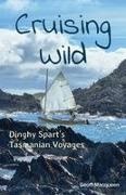 Geoff K Macqueen - Cruising Wild Dinghy Spart's Tasmanian Voyages