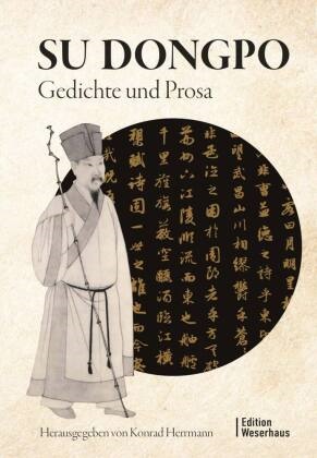 SU DONGPO, Konrad Herrmann - Su Dongpo Gedichte und Prosa