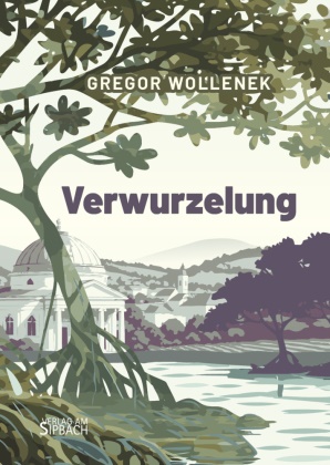 Gregor Wollenek - VERWURZELUNG