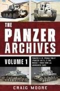 Craig Moore - The Panzer Archives, Volume 1 Panzer II-IV, Praga TNH-P (Panzer 38(t)), E-100, Mouse 1-Man Tank and Armoured Cars