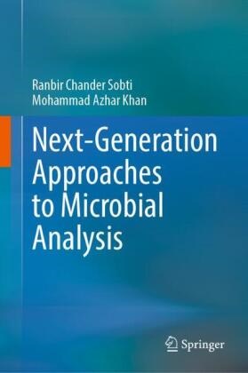 Mohammad Azhar Khan, Ranbir Chander Sobti - Next-Generation Approaches to Microbial Analysis