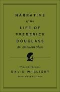 David W. Blight, Frederick Douglass - Narrative of the Life of Frederick Douglass, an American Slave