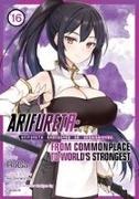 RoGa, Ryo Shirakome, Takaya-ki - Arifureta: From Commonplace to World's Strongest (Manga) Vol. 16
