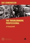 Southeast Asia-Pacific Audiovisual, Southeast Asia-Pacific Audiovisual Archive Association - Ray Edmondson The Troublemaking Professional: A Festschrift