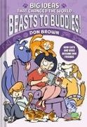 Don Brown - Beasts to Buddies! How Cats and Dogs Became Our Friends