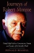 Ronald Russell, Russell Ronald - Journeys of Robert Monroe Out-of-Body Explorer, Consciousness Pioneer, and Traveler of the Invisible World