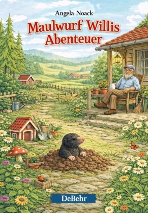 Angela Noack - Maulwurf Willis Abenteuer