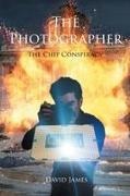 David James - The Photographer The Chip Conspiracy