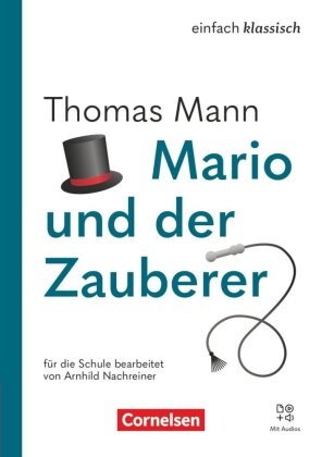 Arnhild Nachreiner, Thomas Mann, Arnhild Nachreiner, Thomas Mann - Einfach klassisch - Ausgabe 2025 Mario und der Zauberer - Lektüre - Mit Audios