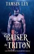 Tamsin Ley - Le baiser du triton