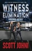 Scott Johni - Witness Elimination Vigilante Justice