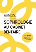 Elsa Raynal - Sophrologie au cabinet dentaire Guide pratique pour réguler le stress et prévenir le surmenage