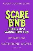 Catherine Doyle, Doyle Catherine, Rachael Dean - Ghouls Just Wanna Have Fun Scare B'N'B