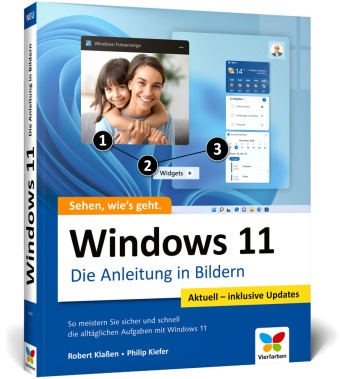 Philip Kiefer, Robert Klassen - Windows 11 Die Anleitung in Bildern