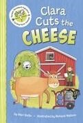 Mari Bolte, Richard Watson - Clara Cuts the Cheese