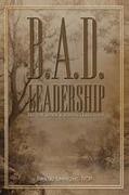 Tbd - B.A.D. LEADERSHIP