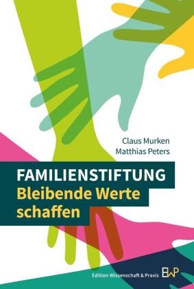 Claus Murken, Matthias Peters - Familienstiftung Bleibende Werte schaffen