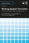 Haywood Louise M., Penélope Johnson, Michael Thompson - Thinking Spanish Translation A Course in Translation Method: Spanish to English