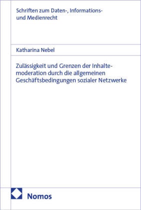 Nebel - Zulässigkeit und Grenzen der Inhaltemoderation durch die allgemeinen Geschäftsbedingungen sozialer Netzwerke
