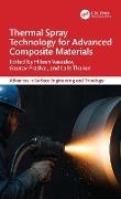 Gaurav Prashar, Lalit Thakur, Hitesh Vasudev - Thermal Spray Technology for Advanced Composite Materials