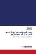 Pankaj Bhatt, Ajeet Kumar, Rahul Shukla - Microbiology-A Handbook of Essential Practical With Viva Questions Second Edition