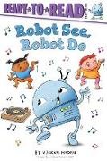 Vikram Madan, Vikram Madan - Robot See, Robot Do Ready-To-Read Ready-To-Go!