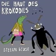 Stefan Beuse - Die Haut des Krokdils