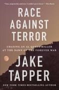 Jake Tapper - Race Against Terror Chasing an Al Qaeda Killer at the Dawn of the Forever War