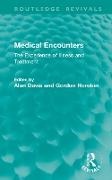 Alan Davis, Horobin Gordon - Medical Encounters The Experience of Illness and Treatment