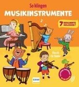 Emilie Collet, Séverine Cordier, Ullmann Medien - So klingen Musikinstrumente - Klassik für Kinder Soundbuch für Kinder ab 12 Monaten | Mit 7 bekannten, extra langen Musikstücken | Jetzt mit AAA-Batterien