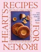 Andre Arakelyan, Andrey Arakelyan, Diana Campbell, Gayane Umerova, Marie Wabbes - Recipes for Broken Hearts The Healing Power of Food