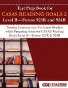 Coaching For Better Learning - Test Prep Book for CASAS READING GOALS 2 Level B-Forms 923R and 924R