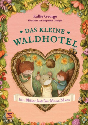 Kallie George, Stephanie Graegin - Das kleine Waldhotel. Ein Blütenfest für Mona Maus (Band 3) Ein turbulenter Frühling im kleinen Waldhotel! | Mit wunderschönen schwarzweiß Illustrationen | Vorlesebuch für Kinder ab 7 Jahren