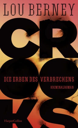 Lou Berney - Crooks: Die Erben des Verbrechens »Ein überwältigendes Meisterwerk der Kriminalliteratur!«Don Winslow | Familie, Verrat und der amerikanische Traum