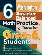 Reza Nazari - 6 Washington Smarter Balanced Math Practice Tests for Grade 6 Students A Complete Guide to Building Math Mastery and Excelling on the Washington Smarter Balanced Test